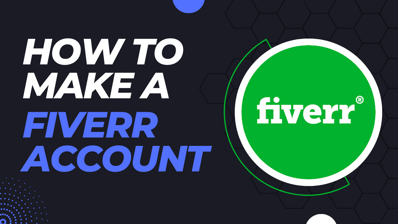 How To Create Fiverr Account